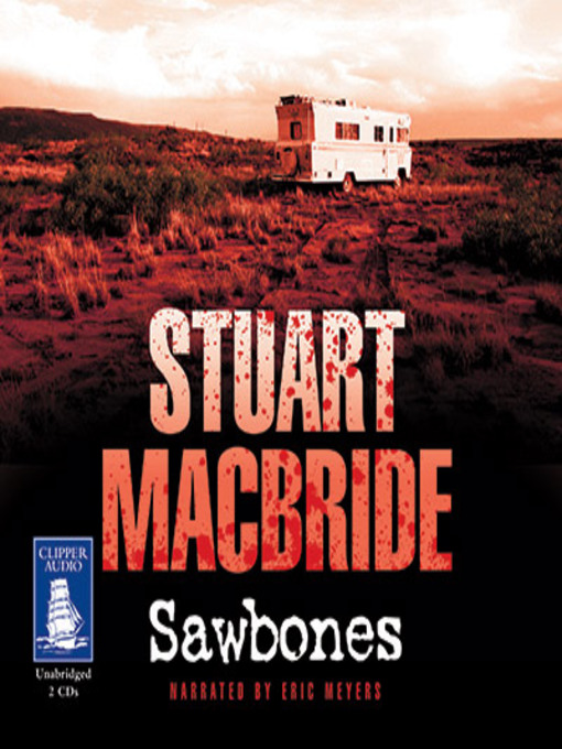 Title details for Sawbones by Stuart MacBride - Available